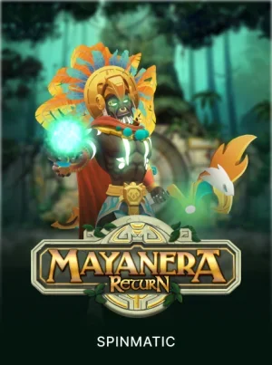 Mayanera Return
